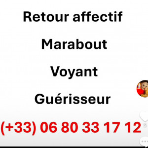 Retour affectif en 48h 06 80 33 17 12 voyant marabout africain paris Creteil marabout lognes chelles Vincennes Melun